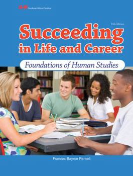 Hardcover Succeeding in Life and Career: Foundations of Human Studies Book