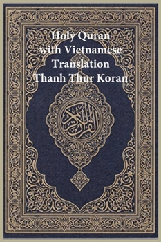 Hardcover Holy Quran with Vietnamese Translation - Clear and Easy to Read [Vietnamese] Book