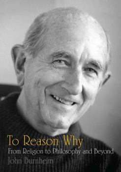 Paperback To Reason Why: From Religion to Philosophy and Beyond Book