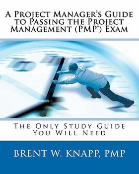 Paperback A Project Manager's Guide to Passing the Project Management (PMP) Exam Book