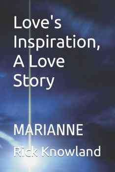Paperback Love's Inspiration, A Love Story: Marianne Book