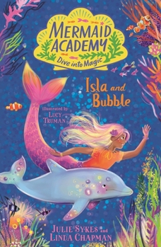 Paperback MERMAID ACADEMY: ISLA AND BUBBLE Book