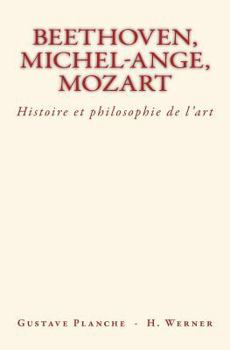 Paperback Beethoven, Michel-Ange, Mozart: Histoire et philosophie de l'art [French] Book