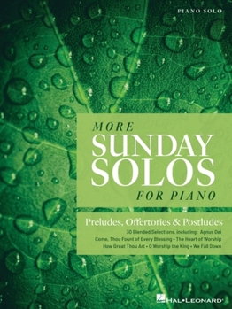 Paperback More Sunday Solos for Piano Christian Piano Sheet Music for Church Services 30 Sacred Hymns for Offertories and Postludes Piano Solo Songbook for Inte Book