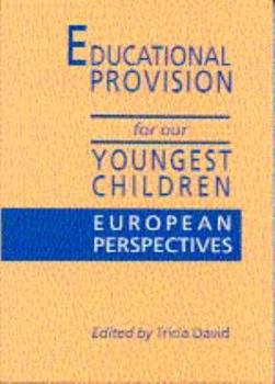 Paperback Educational Provision for Our Youngest Children: European Perspectives Book