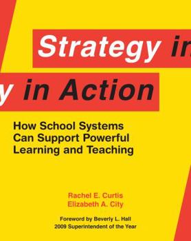 Paperback Strategy in Action: How School Systems Can Support Powerful Learning and Teaching Book