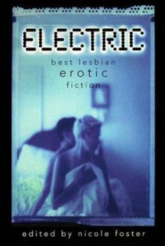 Electric - Best Lesbian Erotic Fiction