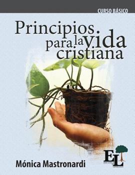 Paperback Principios para la vida cristiana: Curso Básico de la Escuela de Liderazgo [Spanish] Book