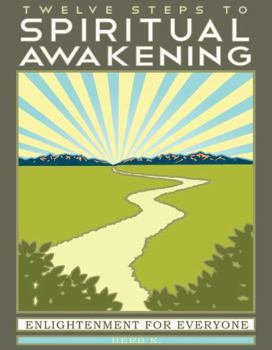 Paperback Twelve Steps to Spiritual Awakening: Enlightenment for Everyone Book