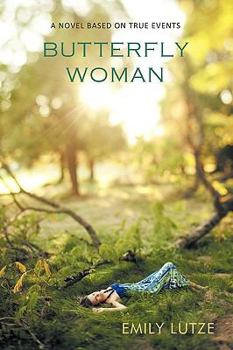 Paperback Butterfly Woman: A Novel Based on True Events Book