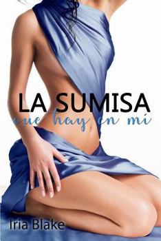 Paperback La Sumisa que hay en Mi [Spanish] Book