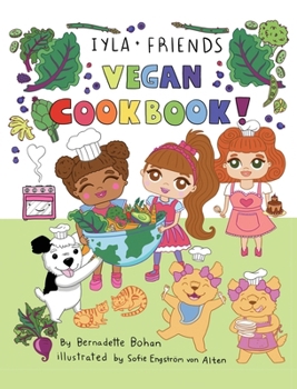 Hardcover Iyla and Friends Vegan Cookbook Book