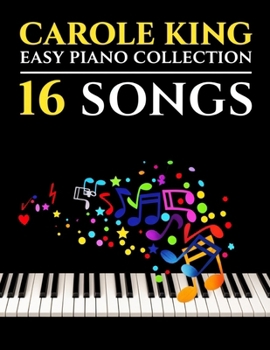 Carole King Piano Collection: 16 Easy Songs