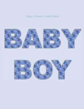 Paperback Baby Shower Guest Book Baby Boy: Perfect For Expecting Mom's And Gender Reveal Party's Book