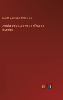 Hardcover Annales de la Société scientifique de Bruxelles [French] Book