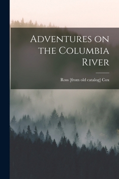 Paperback Adventures on the Columbia River Book