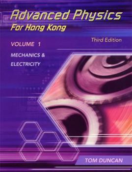Paperback Mechanics and Electricity (Advanced Physics for Hong Kong) (Vol 1) Book