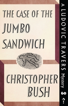 Paperback The Case of the Jumbo Sandwich: A Ludovic Travers Mystery Book
