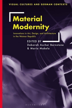 Paperback Material Modernity: Innovations in Art, Design, and Architecture in the Weimar Republic Book