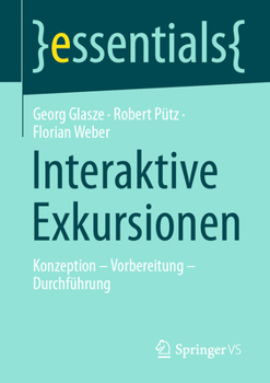 Paperback Interaktive Exkursionen: Konzeption - Vorbereitung - Durchführung [German] Book