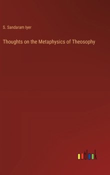 Hardcover Thoughts on the Metaphysics of Theosophy Book