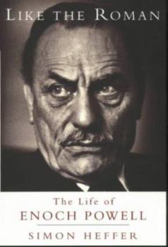 Paperback Like the Roman: The Life of Enoch Powell Book