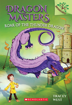 Roar of the Thunder Dragon: A Branches Book - Book #8 of the Dragon Masters