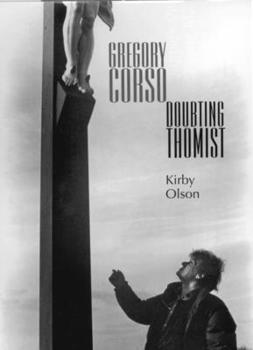 Hardcover Gregory Corso: Doubting Thomist Book