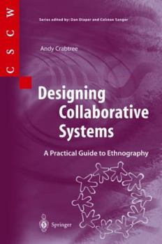 Paperback Designing Collaborative Systems: A Practical Guide to Ethnography Book