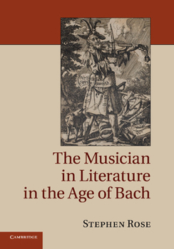 Paperback The Musician in Literature in the Age of Bach Book