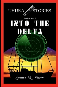 Paperback Into The Delta: The Uhura Adventure Series Book