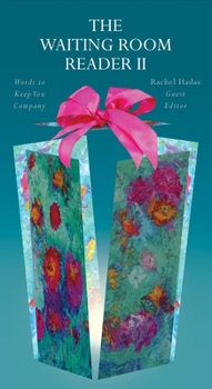 Paperback The Waiting Room Reader, Volume 2: Words to Keep You Company Book