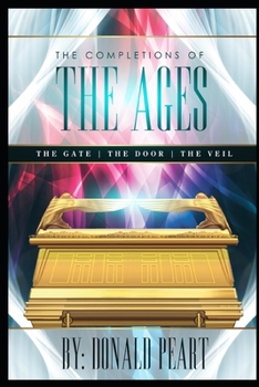 Paperback The Completions of the Ages: The Gate-The Door-The Veil Book