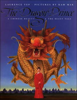 School & Library Binding The Dragon Prince: A Chinese Beauty & the Beast Tale Book