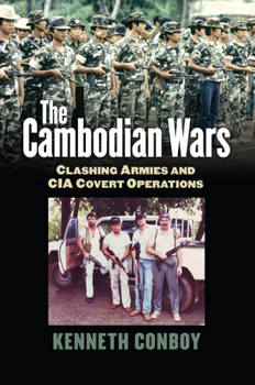 Hardcover The Cambodian Wars: Clashing Armies and CIA Covert Operations Book
