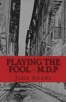 Paperback Playing the Fool - M.D.P Book