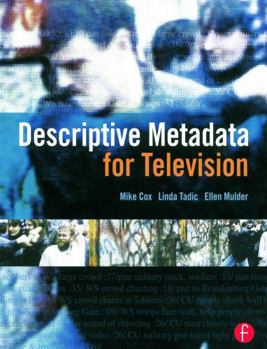 Paperback Descriptive Metadata for Television: An End-To-End Introduction Book