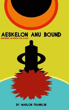Hardcover Aeskelon Anu Bound: Designers Provision for Utopia Book