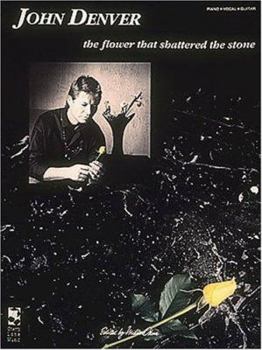 Paperback John Denver - The Flower That Shattered the Stone Book