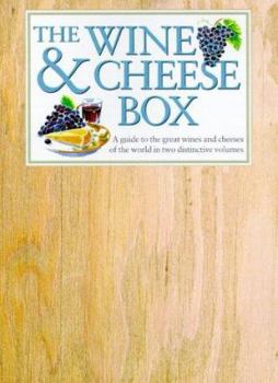 Paperback The Wine & Cheese Box: A Guide to the Great Wines and Cheeses of the World in Two Distinctive Volumes Book