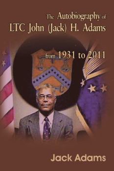 Paperback The Autobiography of Ltc John (Jack) H. Adams from 1931 to 2011: Volume 2 Book