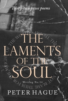 Hardcover The Laments of the Soul: Thirty-two prose poems Book