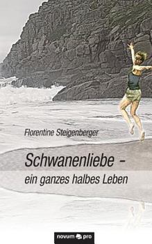 Paperback Schwanenliebe - ein ganzes halbes Leben [German] Book