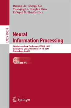 Paperback Neural Information Processing: 24th International Conference, Iconip 2017, Guangzhou, China, November 14-18, 2017, Proceedings, Part VI Book