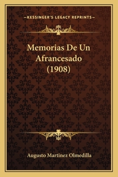 Paperback Memorias De Un Afrancesado (1908) [Spanish] Book