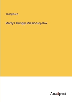 Paperback Matty's Hungry Missionary-Box Book