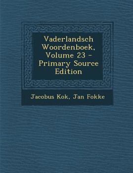 Paperback Vaderlandsch Woordenboek, Volume 23 [Dutch] Book