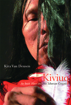 Paperback Kiviuq: An Inuit Hero and His Siberian Cousins Volume 54 Book