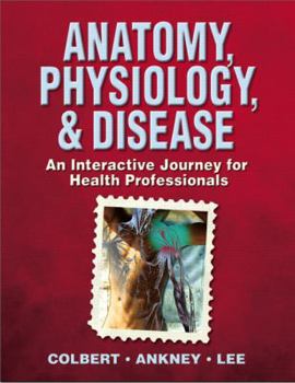 Paperback Anatomy, Physiology, & Disease: An Interactive Journey for Health Professionals [With DVD] Book