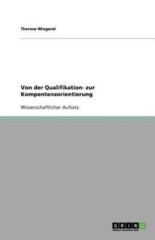 Paperback Von der Qualifikation- zur Kompentenzorientierung [German] Book